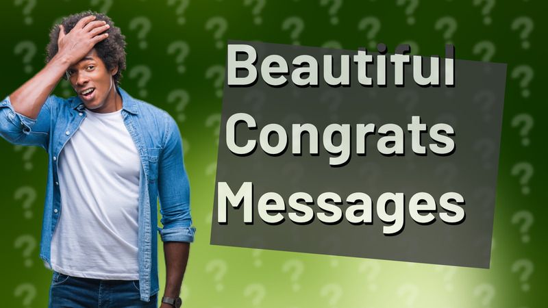 Beautiful Congrats Messages