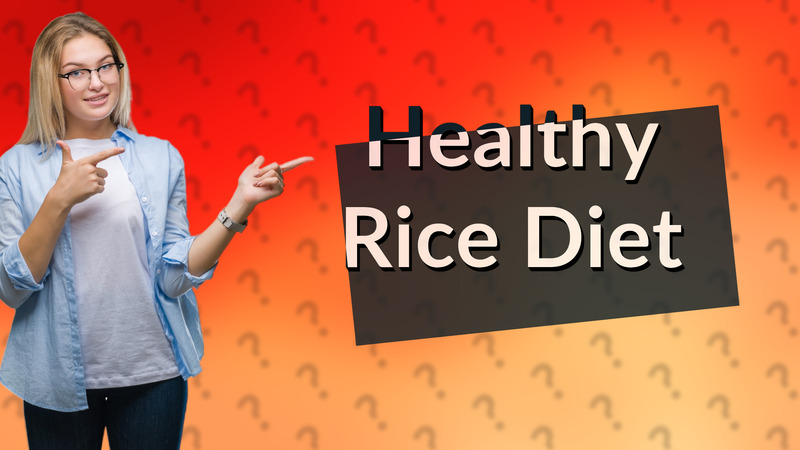 Healthy Rice Diet