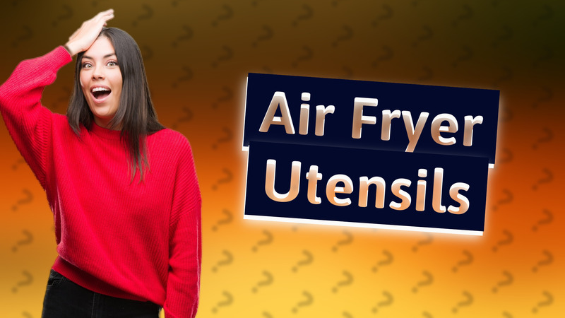 Air Fryer Utensils
