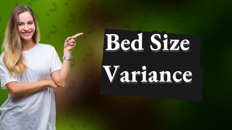 Bed Size Variance