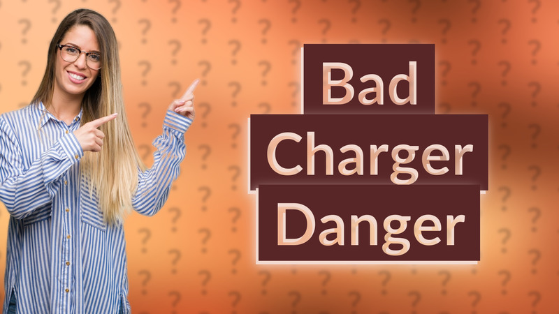 Bad Charger Danger