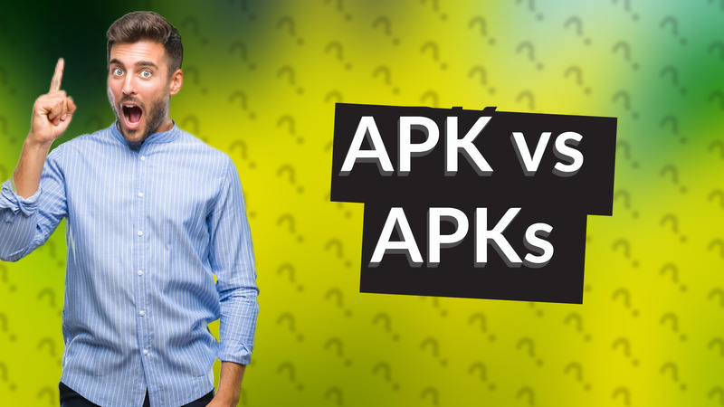 APK vs APKs