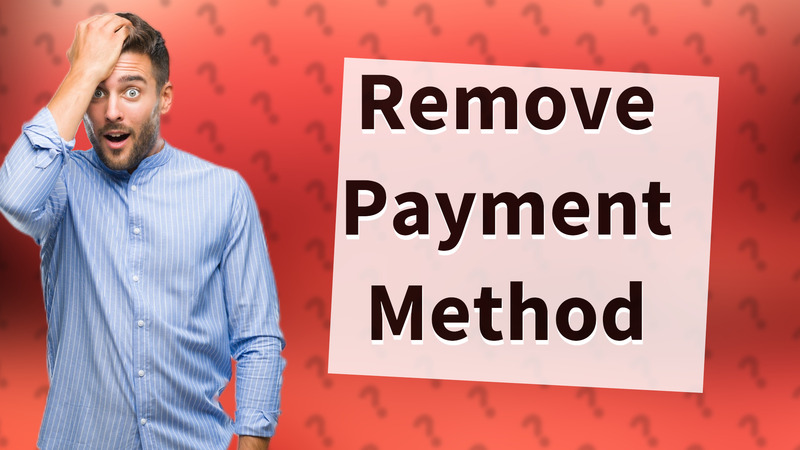 Remove Payment Method