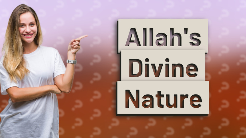 Allah's Divine Nature