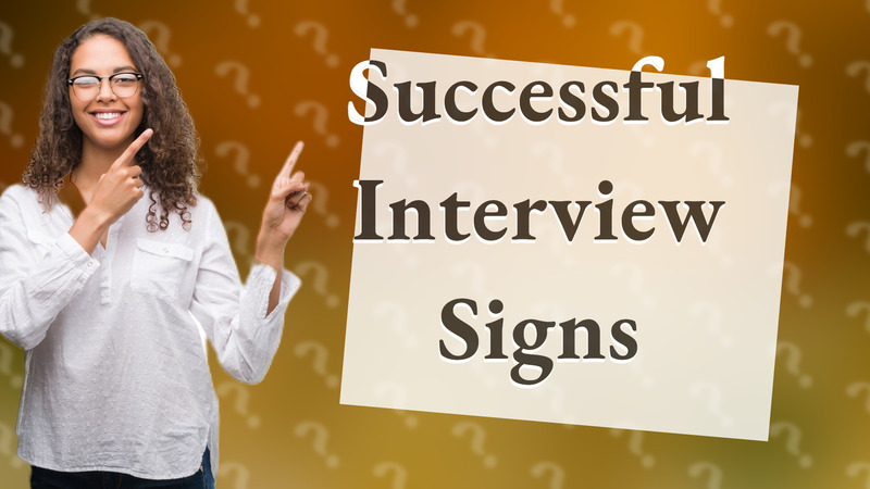 Successful Interview Signs