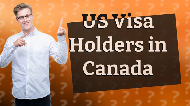 US Visa Holders in Canada