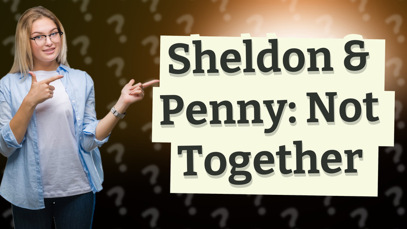 Sheldon & Penny: Not Together