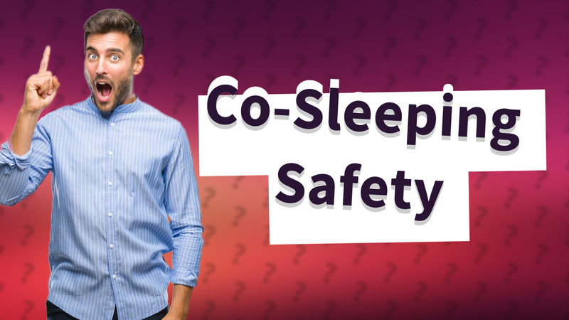 Co-Sleeping Safety
