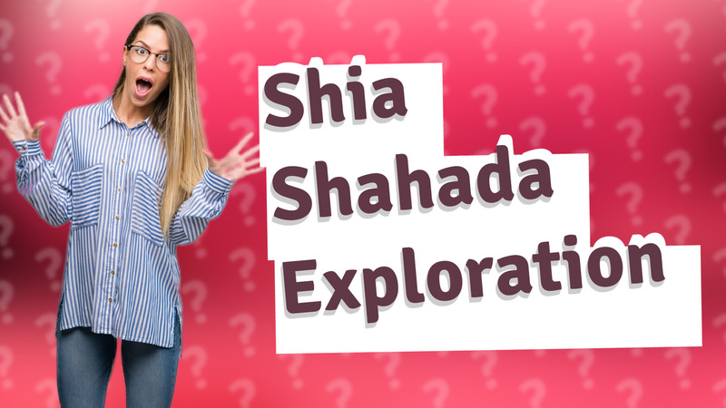 Shia Shahada Exploration