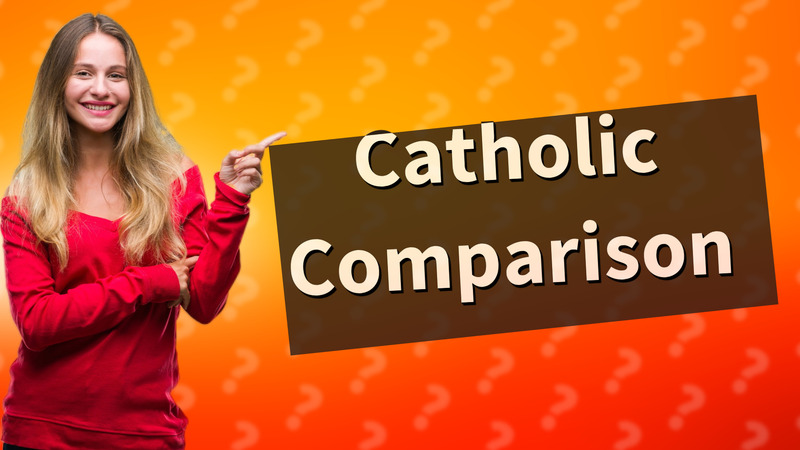 Catholic Comparison