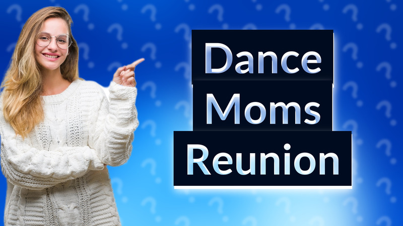 Dance Moms Reunion