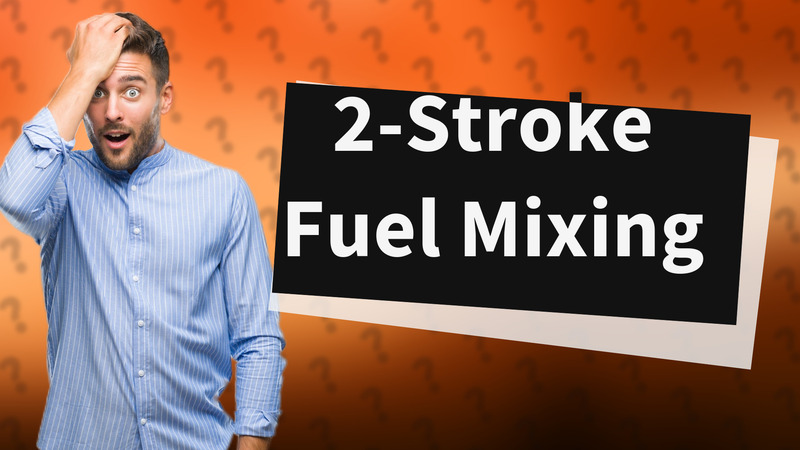 2-Stroke Fuel Mixing