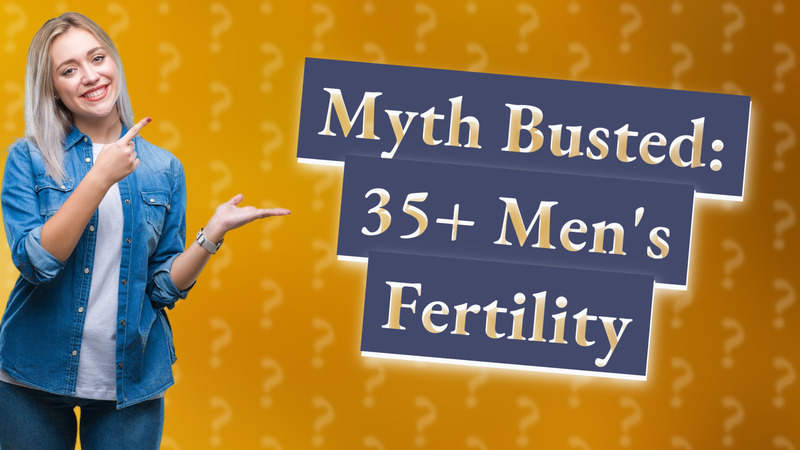 Myth Busted: 35+ Men's Fertility
