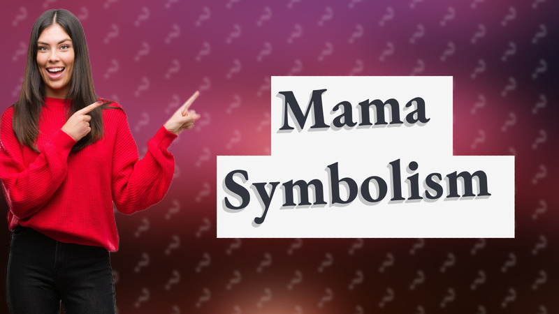 Mama Symbolism