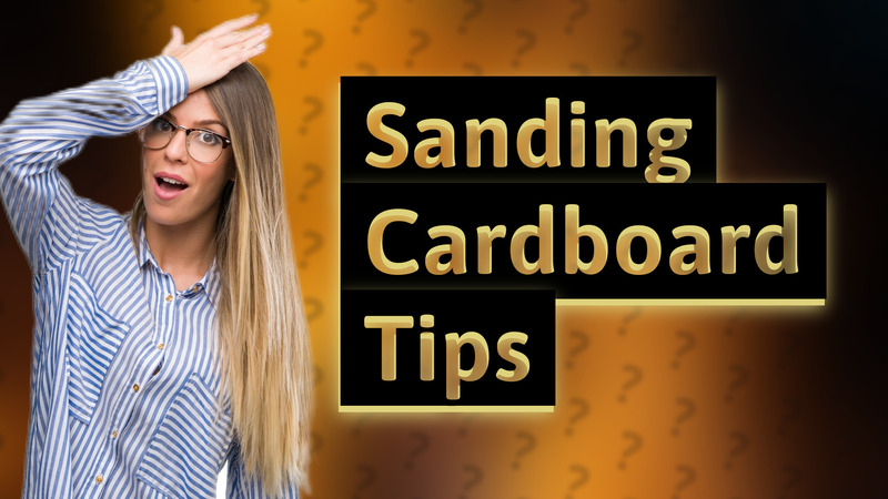 Sanding Cardboard Tips