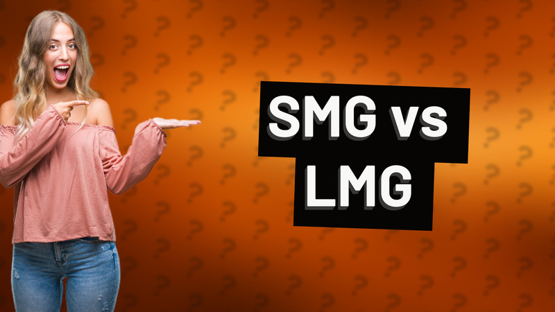 SMG vs LMG