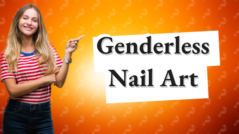 Genderless Nail Art