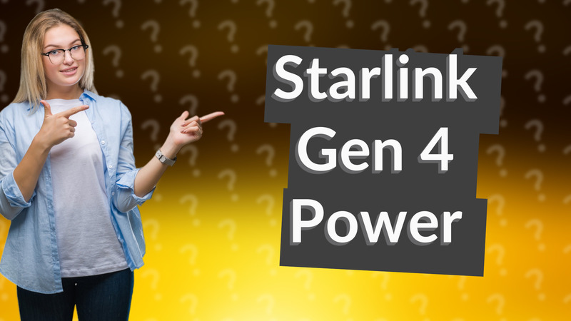 Starlink Gen 4 Power
