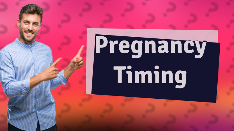 Pregnancy Timing