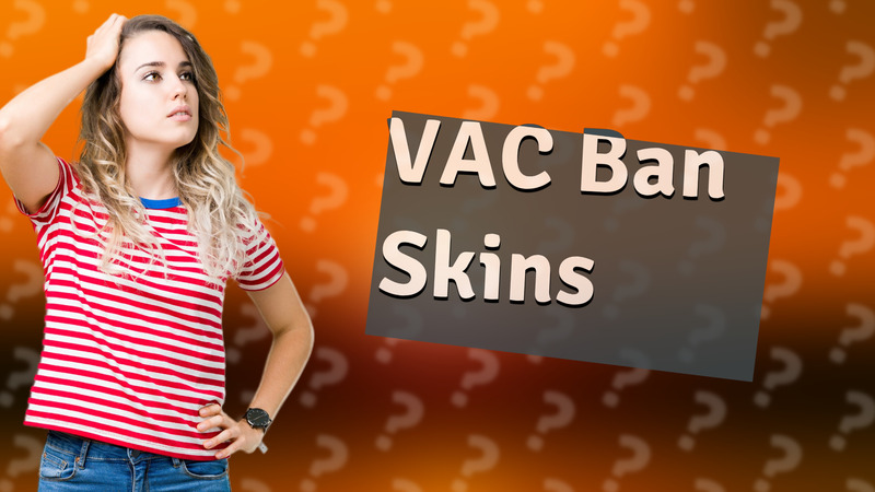 VAC Ban Skins