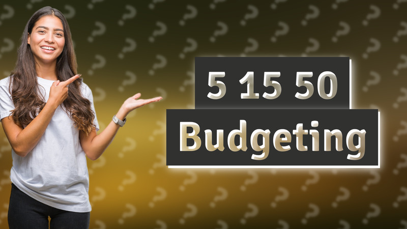 5 15 50 Budgeting