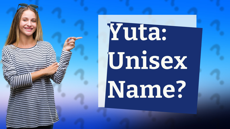 Yuta: Unisex Name?