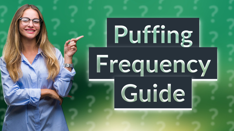 Puffing Frequency Guide