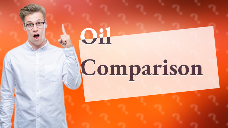 Oil Comparison