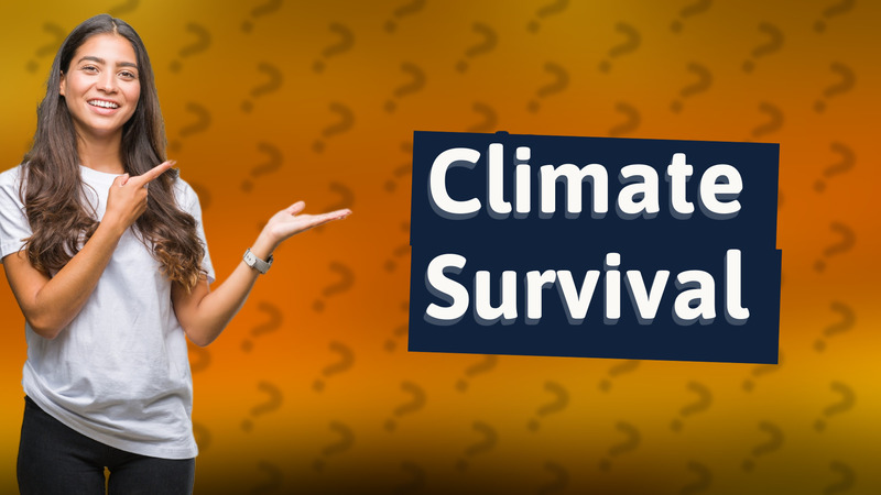 Climate Survival