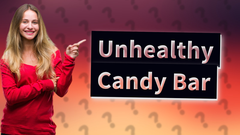 Unhealthy Candy Bar