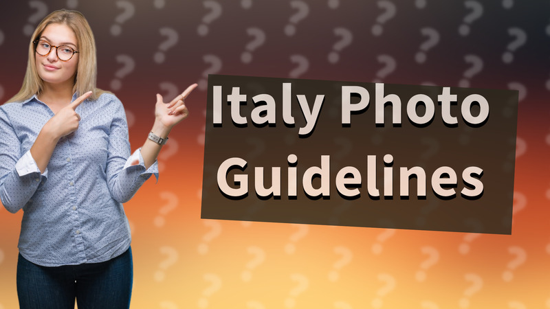 Italy Photo Guidelines