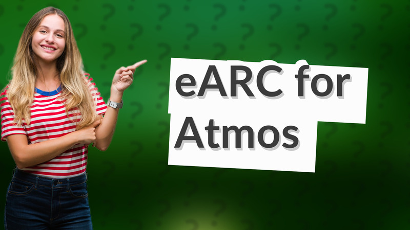 eARC for Atmos