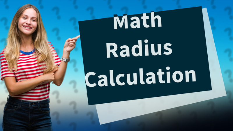 Math Radius Calculation