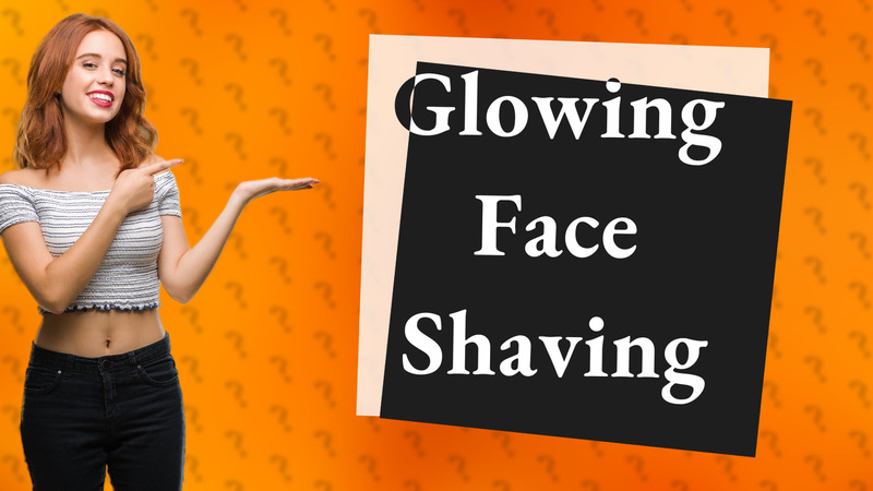 Glowing Face Shaving