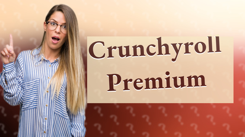 Crunchyroll Premium