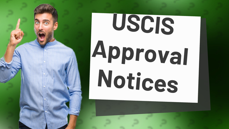 USCIS Approval Notices