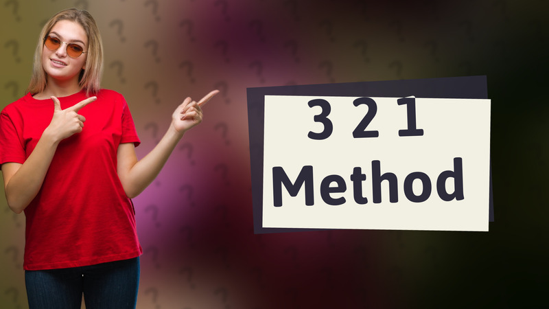 3 2 1 Method