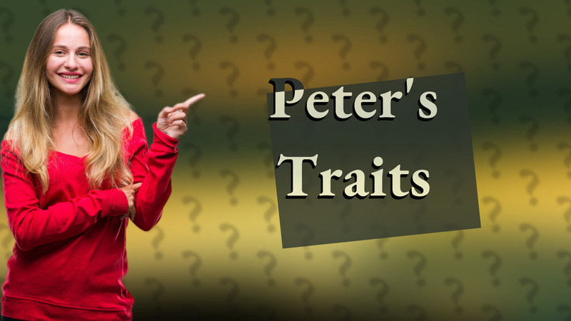 Peter's Traits