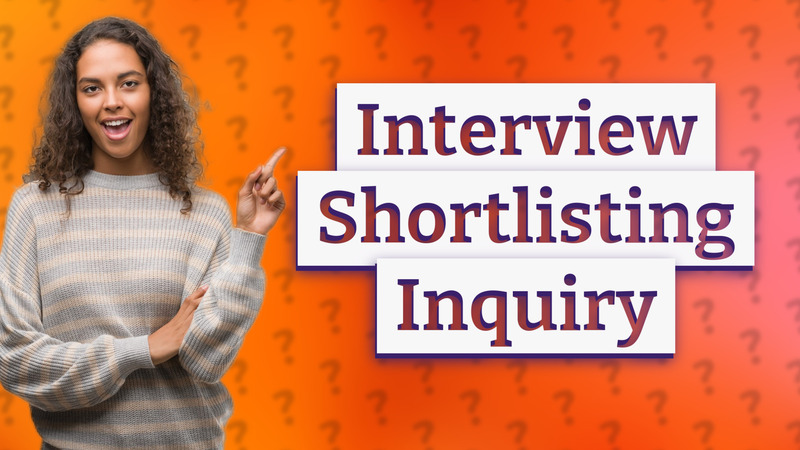 Interview Shortlisting Inquiry