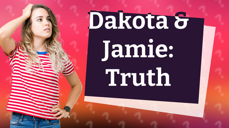 Dakota & Jamie: Truth