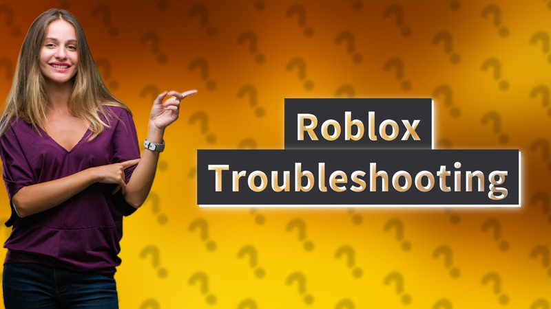 Roblox Troubleshooting