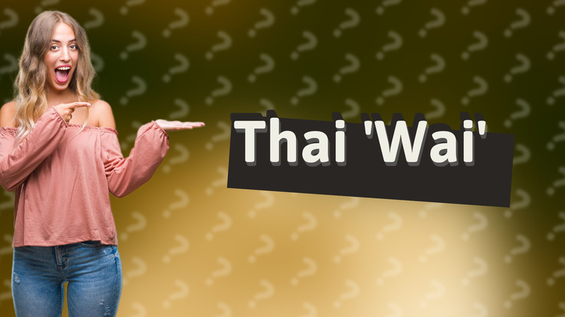 Thai 'Wai'