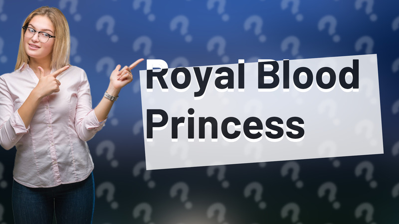 Royal Blood Princess