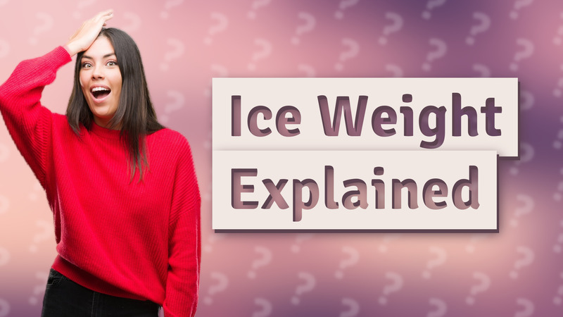 Ice Weight Explained