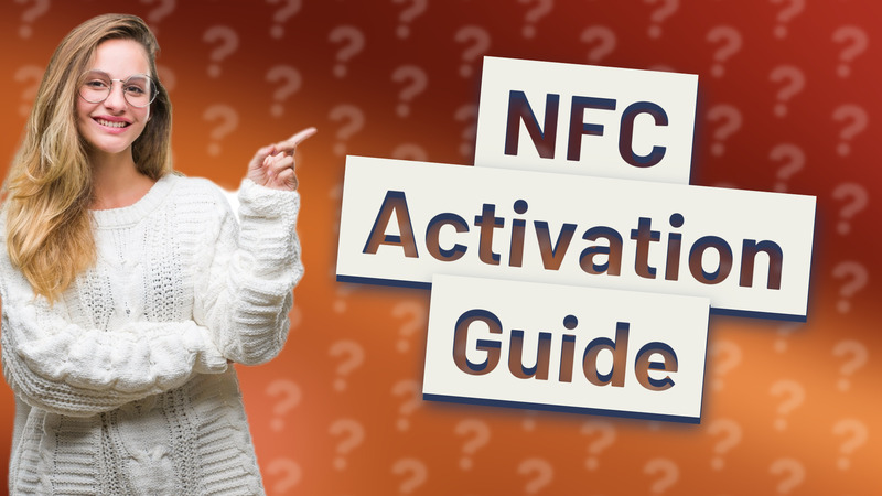 NFC Activation Guide