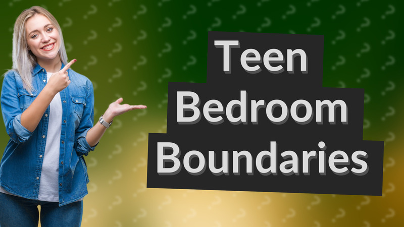 Teen Bedroom Boundaries