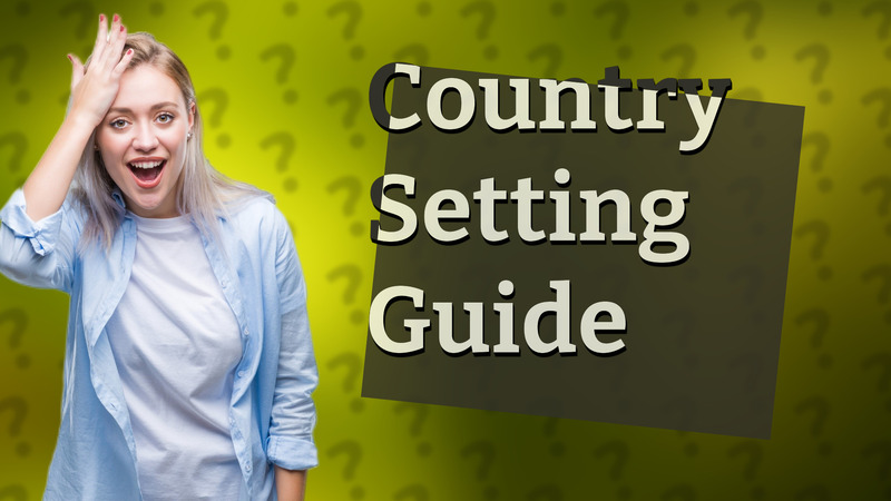 Country Setting Guide