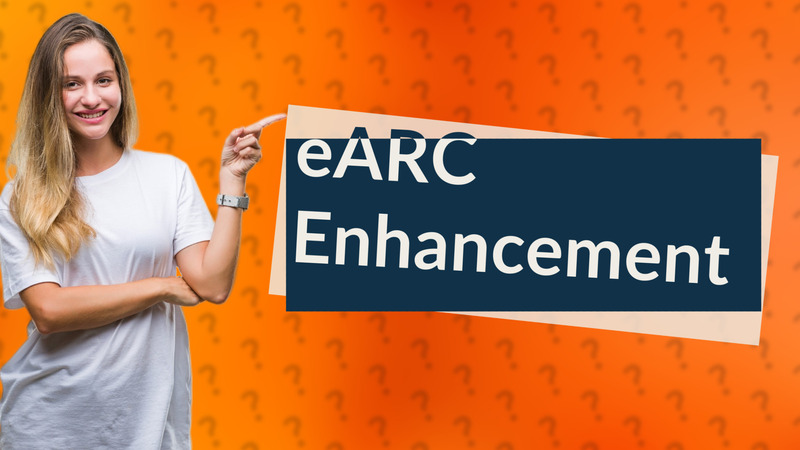 eARC Enhancement