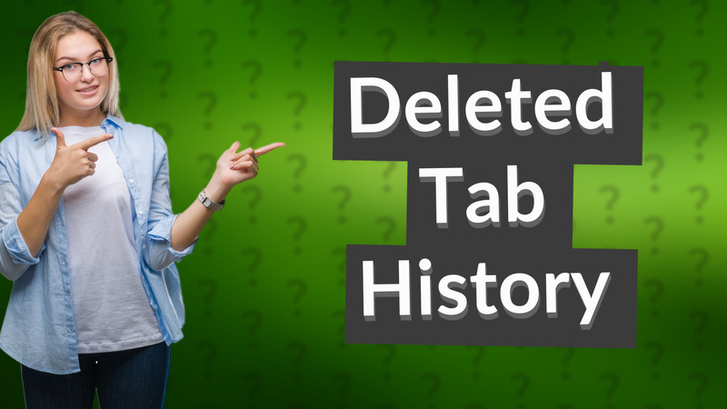 Deleted Tab History