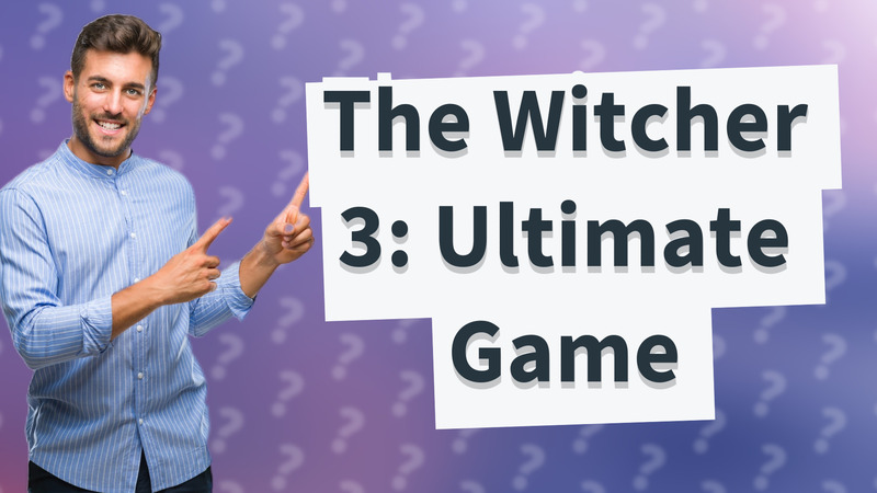 The Witcher 3: Ultimate Game